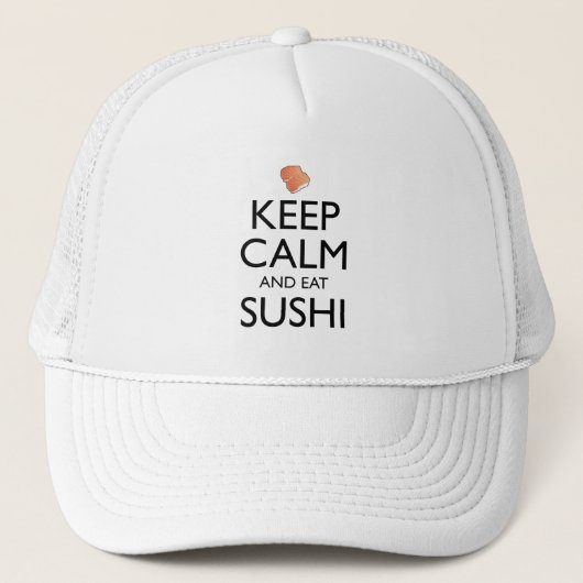 Keep Calm And Eat Sushi Trucker Pet (Voorkant)