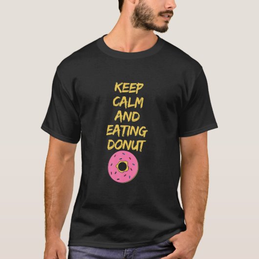 Keep Calm And Eating Donut T-shirt (Voorkant)