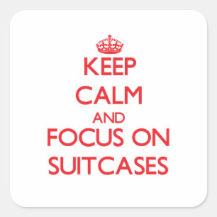 Keep Calm and focus on Suitcases
 Vierkante Sticker