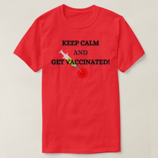 Keep Calm and Get vaccinated T-shirt (Design voorkant)