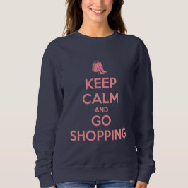 Keep Calm and Go Shopping Trui