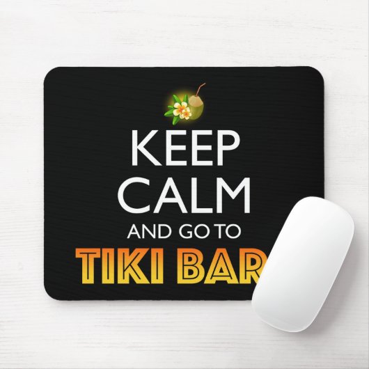 Keep Calm And Go To Tiki Bars Muismat (Met muis)