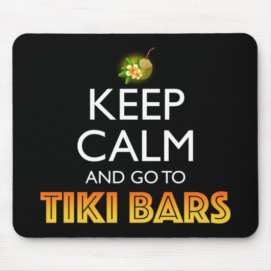 Keep Calm And Go To Tiki Bars Muismat (Voorkant)
