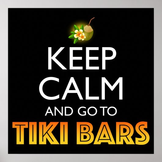 Keep Calm And Go To Tiki Bars Poster (Voorkant)