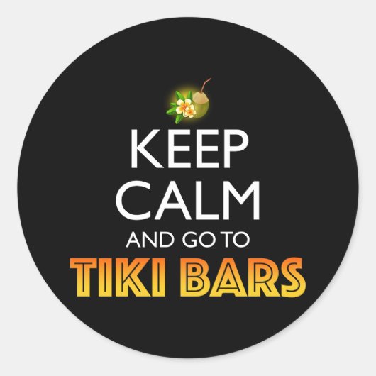 Keep Calm And Go To Tiki Bars Ronde Sticker (Voorkant)