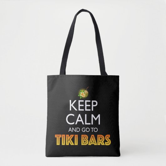 Keep Calm And Go To Tiki Bars Tote Bag (Voorkant)