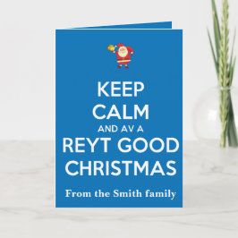 Keep Calm And Have A Reyt Good Christmas Santa  Kaart