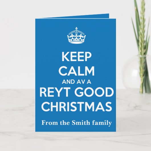 Keep Calm And Have A Reyt Good Christmas White  Kaart (Voorkant)