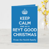 Keep Calm And Have A Reyt Good Christmas White  Kaart (Gele Bloem)