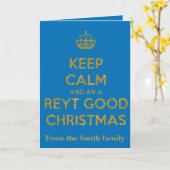 Keep Calm And Have A Reyt Good Christmas Yellow Te Kaart (Gele Bloem)