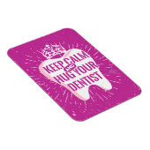 Keep Calm And Hug Your Dentist Magneet (Rechterzijde)