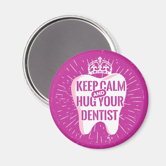 Keep Calm And Hug Your Dentist Magneet (Voorkant / Achterkant)