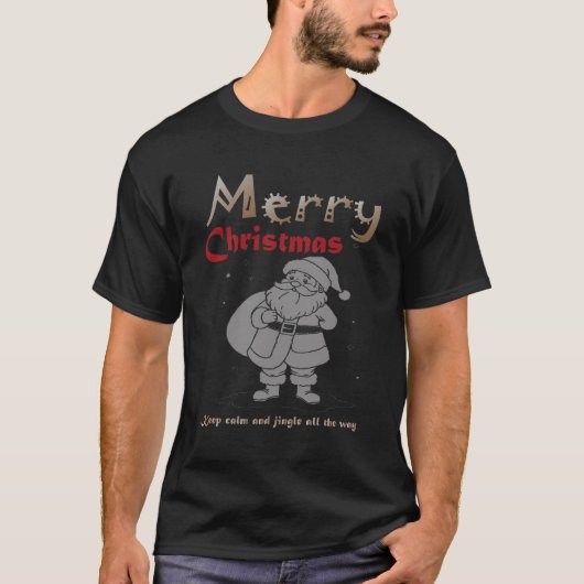 Keep Calm and Jingle All the Way Christmas t-shirt (Voorkant)