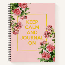 Keep Calm and Journal On Gold Pink  Journal