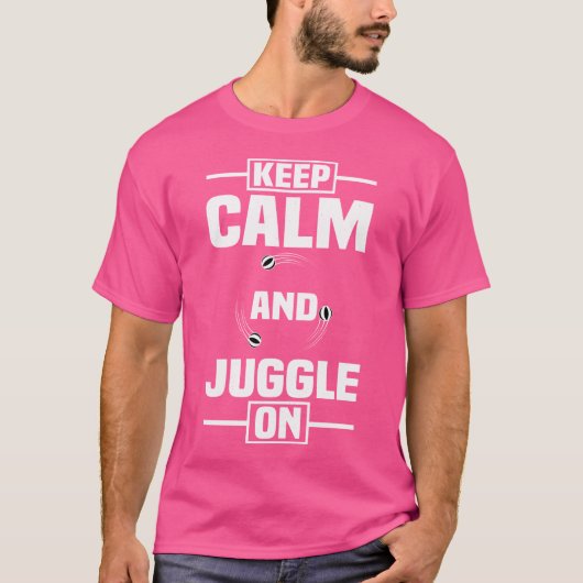 Keep Calm And Juggle On Juggler Juggling Balls Art T-shirt (Voorkant)