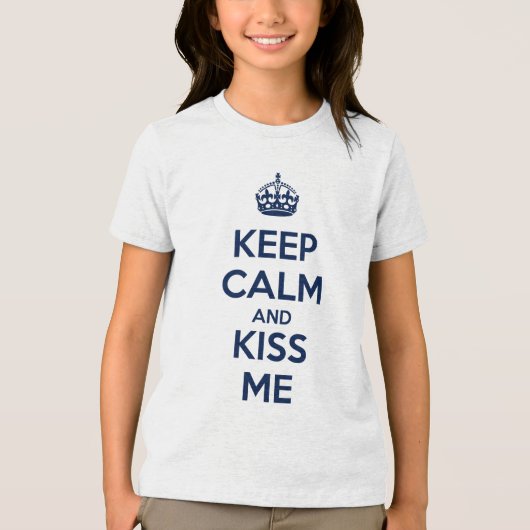 Keep Calm and Kiss Me Tri-Blend Shirt (Voorkant)