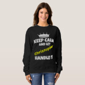 Keep calm and let christopher do it sarcastic humo trui (Voorkant volledig)