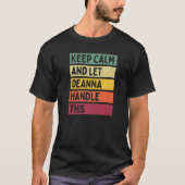 Keep Calm And Let Deanna Handle This Quote Retro T-shirt (Voorkant)