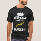 Keep calm and let edward do it sarcastic humor t-shirt (Voorkant)