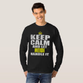 Keep Calm and Let Heidi Handle It T-shirt (Voorkant volledig)