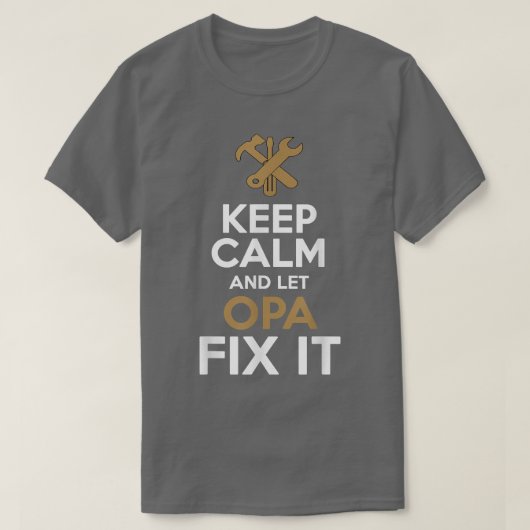 Keep Calm and Let Opa Fi it T-shirt (Design voorkant)