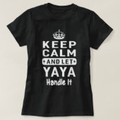 Keep Calm And Let Yaya Handle It Grandma Gift Wome T-shirt (Design voorkant)