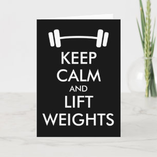 Keep calm and lift weights greeting card kaart
