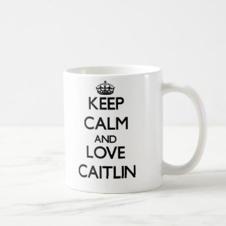 Keep Calm and Love Caitlin Koffiemok