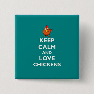 Keep Calm and Love Chickens - Badge Vierkante Button 5,1 Cm