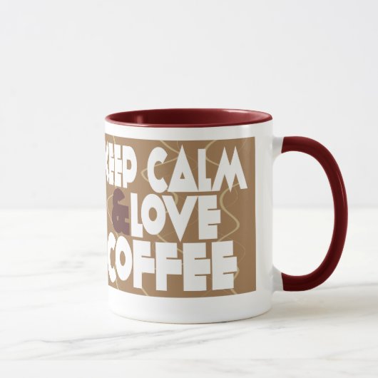 Keep Calm and Love Coffee-Mok Mok (Rechts)
