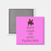 Keep Calm and Love Flying Pigs roze & bruin print Magneet (Voorkant / Achterkant)