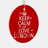 Keep Calm and Love London Keramisch Ornament (Rechts)