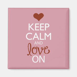"Keep Calm and Love On" Magneet