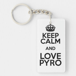 KEEP CALM AND LOVE PYRO SLEUTELHANGER