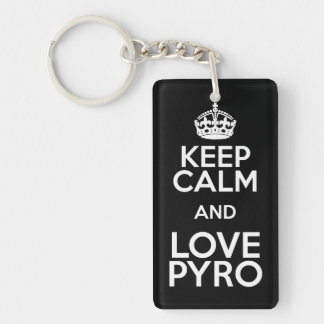 KEEP CALM AND LOVE PYRO SLEUTELHANGER