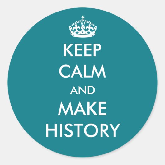 Keep Calm and Make History sticker (donkere kleure (Voorkant)