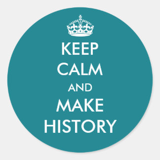 Keep Calm and Make History sticker (donkere kleure