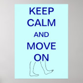 Keep Calm and Move On Custom Posters (Voorkant)