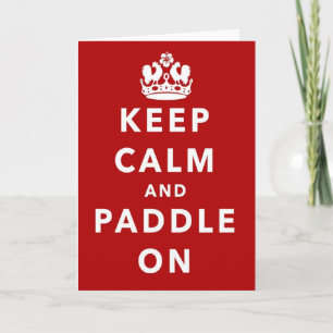 Keep Calm and Paddle On Kaart