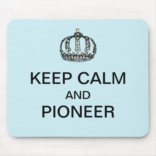 KEEP CALM AND PIONEER  MUISMAT (Voorkant)