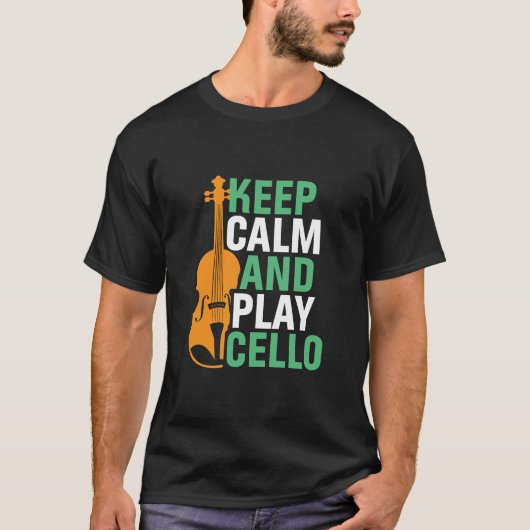 Keep Calm and Play Cello Funny Cello Player T-shirt (Voorkant)
