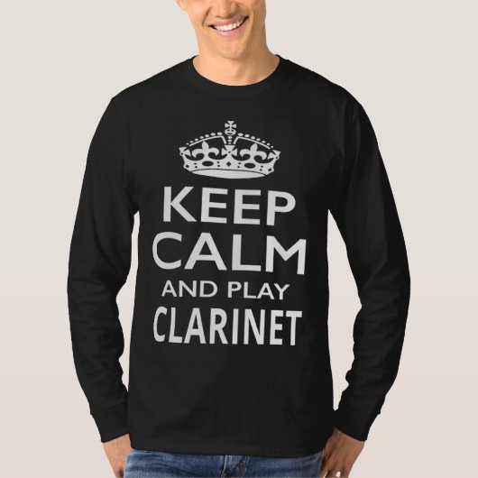 Keep Calm and Play Clarinet  Musical Instrument T-shirt (Voorkant)