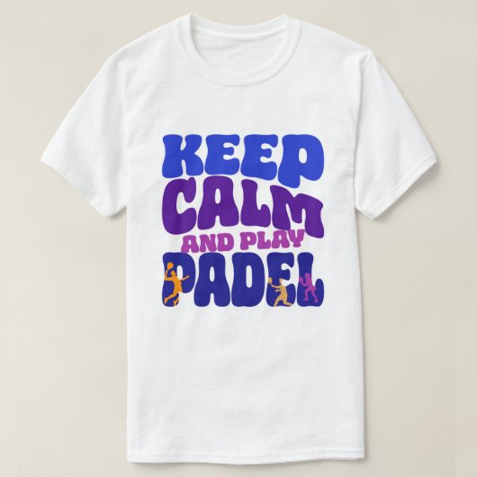 Keep Calm and Play Padel | Funny Retro T-Shirt (Design voorkant)