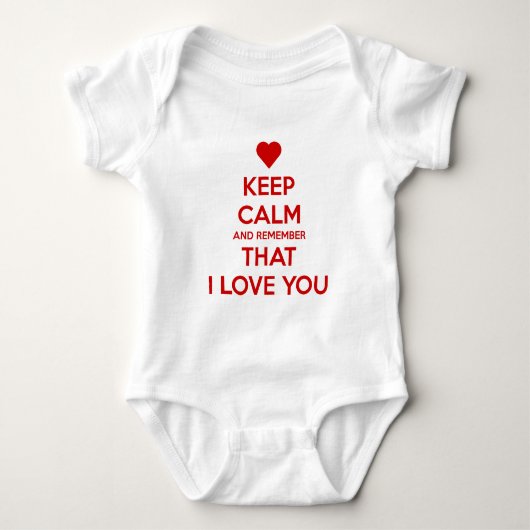 Keep Calm and Remember that I love you Romper (Voorkant)