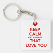 Keep Calm and Remember that I love you Sleutelhanger (Voorkant)