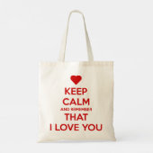 Keep Calm and Remember that I love you Tote Bag (Achterkant)