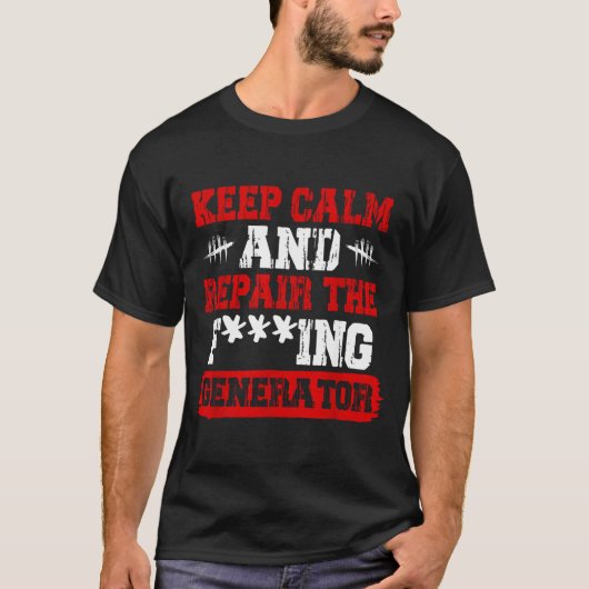Keep Calm And Repair The Generator Video Game  T-shirt (Voorkant)