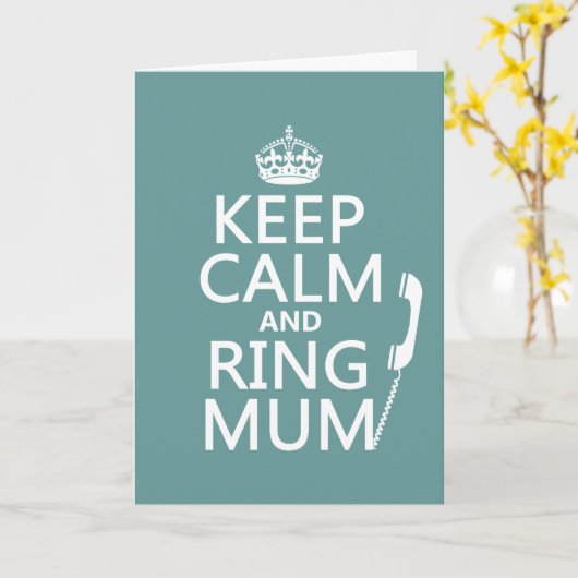 Keep Calm and Ring Mum - alle kleuren Kaart (Gele Bloem)