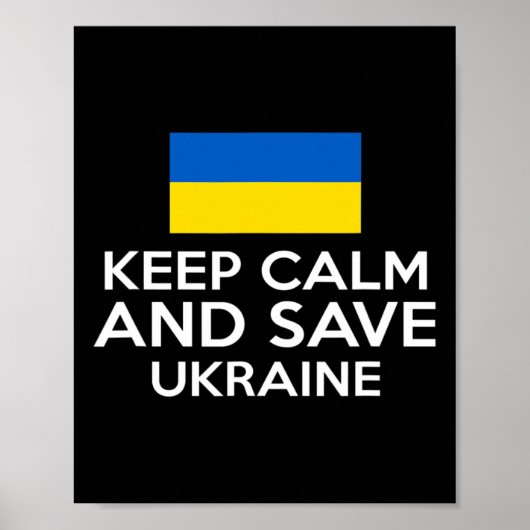 Keep Calm And Save Ukraine Support Ukrainian Peace Poster (Voorkant)