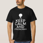 Keep calm and strongman t-shirt (Voorkant)